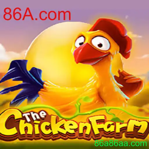 Descubra ChickenFarm: O Jogo e Suas Regras no 86A.com